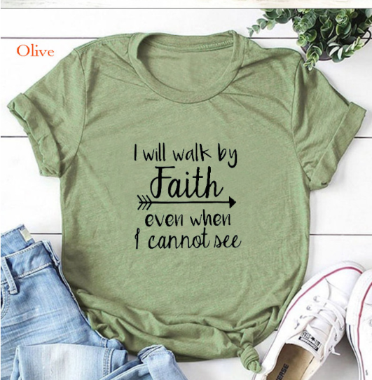 Will Walk By Faith T-shirt