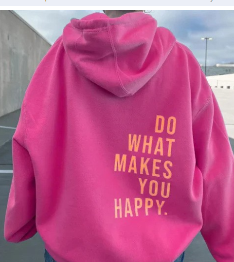 Do What Makes You Happy Sweatshirt Image 2