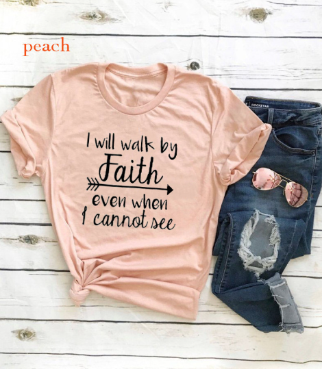 Will Walk By Faith T-shirt