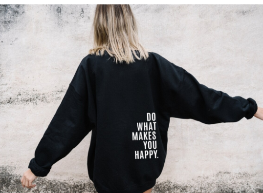 Do What Makes You Happy Sweatshirt Image 6