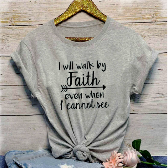 Will Walk By Faith T-shirt